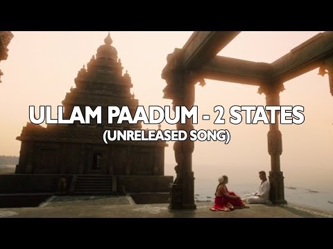 Ullam Paadum - Wedding Song | 2 States