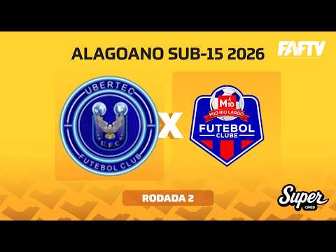 UBERTEC X M10 RIO LARGO I ALAGOANO SUB-15 2026 | SEGUNDA RODADA | AO VIVO