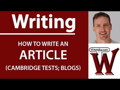 How to write an Article (Cambridge First, Advanced; Blogs)