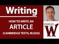 How to write an Article (Cambridge First, Advanced; Blogs)