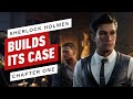 Sherlock Holmes Chapter One Preview: Building its Case Convincingly