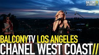 CHANEL WEST COAST - PUNCH DRUNK LOVE (BalconyTV)