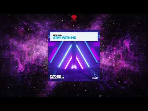 NoMosk - Stay With Me (Extended Mix) [FUTURE SEQUENCE]