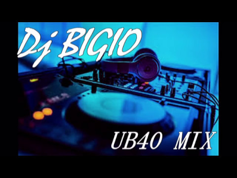 Dj Bigio-Ub40 Mix