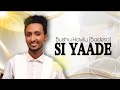 Bushu Hayilu Badesa Si Yaade New Oromo Music 2024