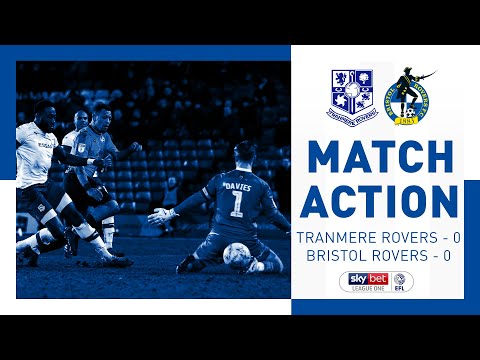 Match Action: Tranmere Rovers 0-0 Bristol Rovers