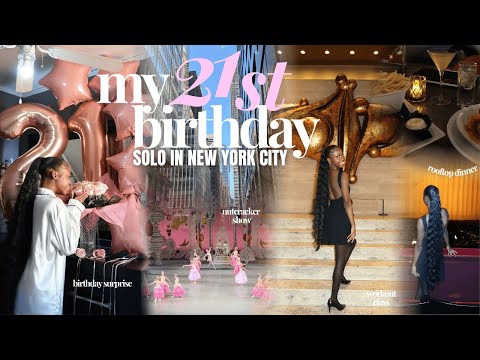 21st BIRTHDAY SOLO IN NYC 🎀 nutcracker ballet, birthday surprise, solo rooftop dinner, workout class