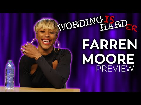 Farren Moore Sneak Peek! - Wording is Harder!