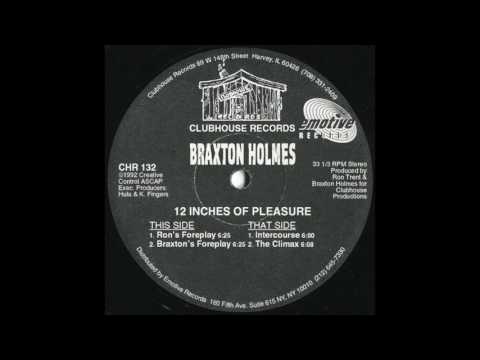 Braxton Holmes - A1 Ron's Foreplay - Clubhouse Records