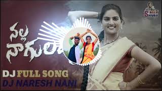 NALLA NAGULAMMA DJ REMIX SONG