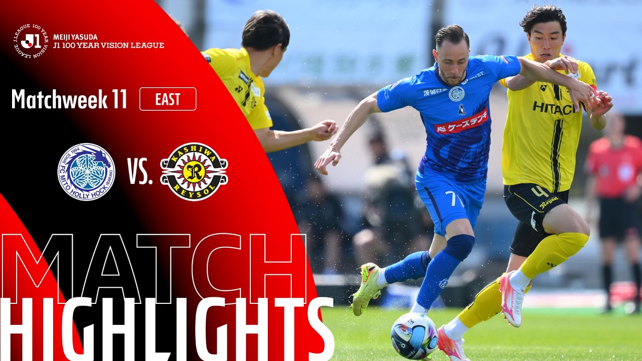 Mito Hollyhock vs Kashiwa Reysol Highlights