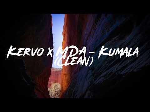 Kervo x MDA - Kumala (Clean)