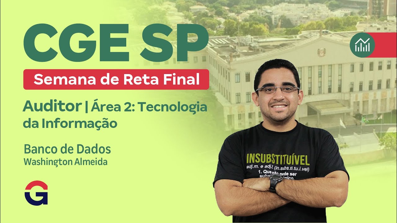 Concurso CGE SP | Semana de Reta Final para Auditor | Área 2: TI | Banco de Dados