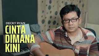 Download lagu Cinta Dimana Kini - Sultan Cover By Decky Ryan mp3