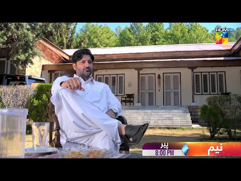 Neem - Ep 02 Promo - Monday at 8:00 PM - Ameer Gillani  - Mawra Hussain - Arslan Naseer - HUM TV