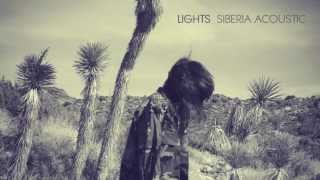 Where The Fence Is Low (Siberia Acoustic) - LIGHTS (HQ)