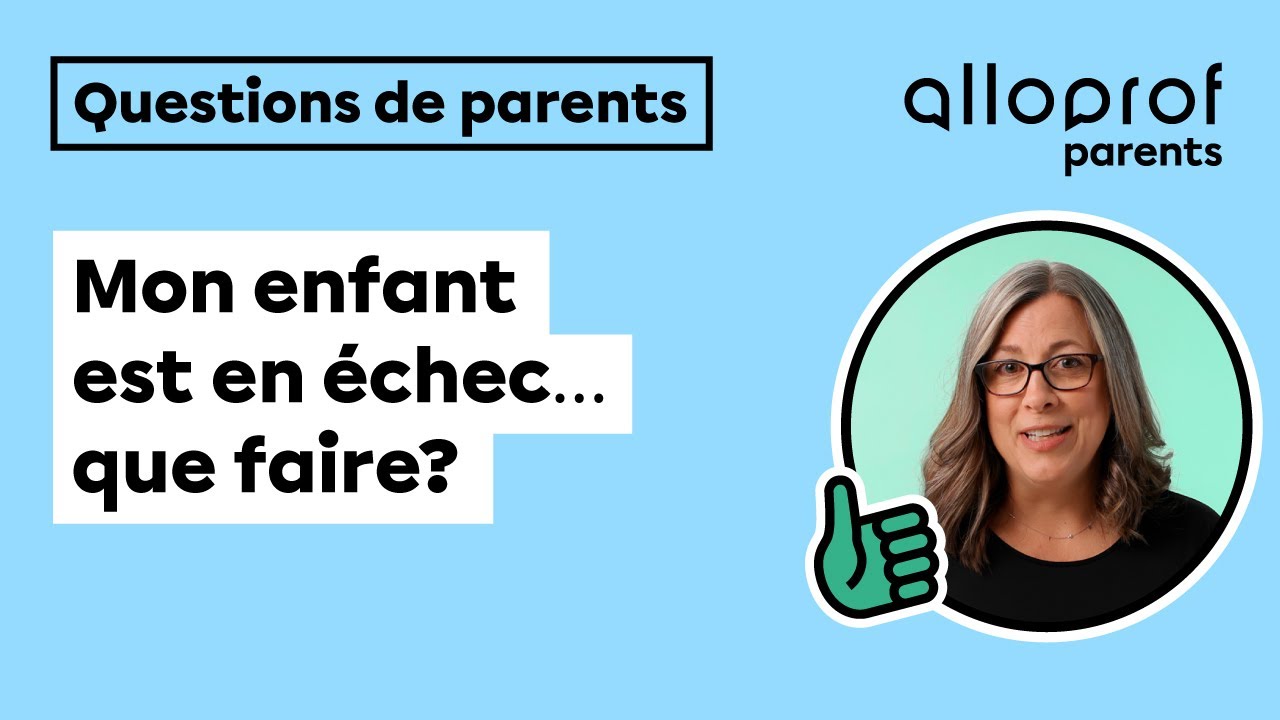 Comment aider son enfant à gérer un échec scolaire?