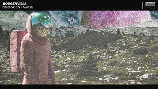Bougenvilla - Stranger Things (Extended Mix)