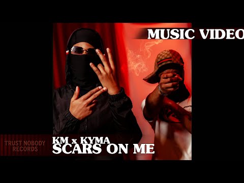 KM x Kyma – Scars on Me (Official Video)