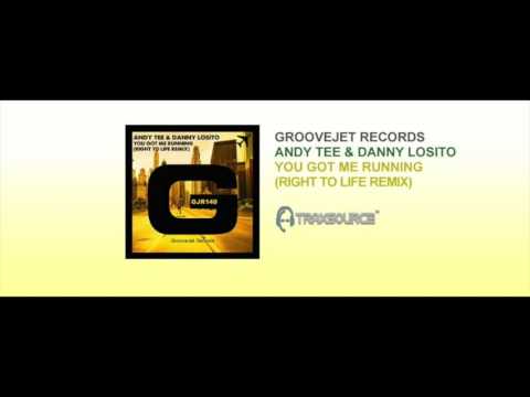 ANDY TEE & DANNY LOSITO  YOU GOT ME RUNNING RIGHT TO LIFE REMIX
