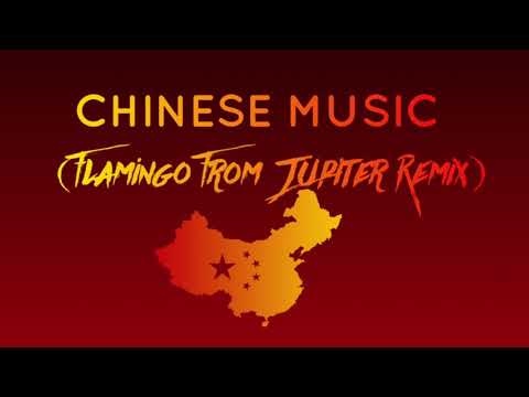 Chinese Music (Flamingo From Jupiter Remix)