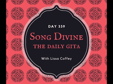 Song Divine: Daily Gita Day 339