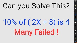 10% of (2x+8) is 4. Many Failed to Find Value of X. Only for smart ones! American Math Olympiad