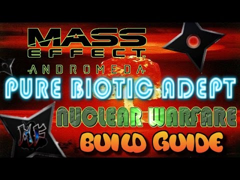 Mass Effect: Andromeda | Adept Build Guide – Nukleare Kriegsführung | Biotische Methoden