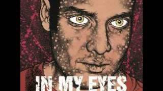 In My Eyes - The way it was left