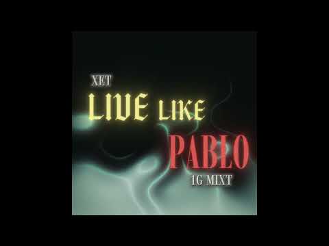 XETAM - LIVE LIKE PABLO [LYRIC VIDEO]