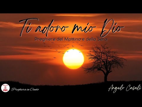 TI ADORO MIO DIO (Preghiere del Mattino e della Sera) - Angelo Casali | LYRICS VIDEO