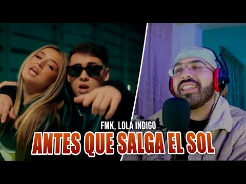 FMK, Lola Indigo - Antes Que Salga el Sol | REACCIÓN