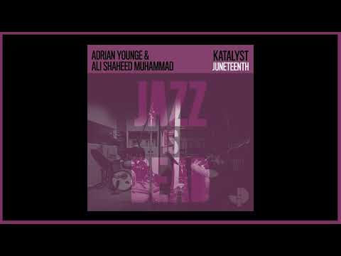 Juneteenth - Katalyst, Adrian Younge, Ali Shaheed Muhammad