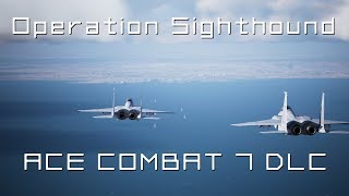 Download lagu Ace Combat 7 DLC Mission Operation Sighthound F 15... mp3