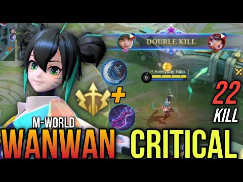 22 Kill!! Brutal Critical Attacks ~ M-World Wanwan Skin ~ Build Top 1 Global Wanwan ~ MLBB