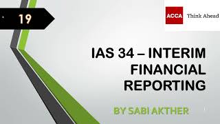 ACCA I Strategic Business Reporting (SBR) I IAS 34 - Interim Financial Reporting - SBR Lecture 19