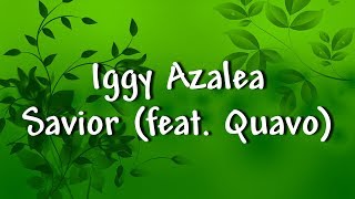 Iggy Azalea - Savior (feat. Quavo) - Lyrics