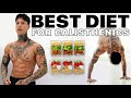 The BEST Diet For Calisthenics