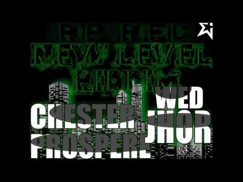 CHESTER X PROSPERE - WED JHOR (WED ZEB) ZEGGEh BOYZ (NEW LEVEL RIDDIM) Rp rec