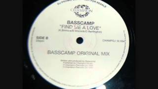 Basscamp - Find Me A Love - Basscamp Original Mix