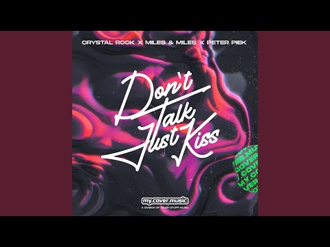Don't Talk Just Kiss