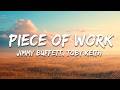 Jimmy Buffett, Toby Keith - Piece Of Work (Lyrics)