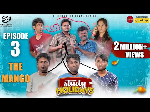 Study Holidays | Episode - 03 | The Mango | SEE SAW