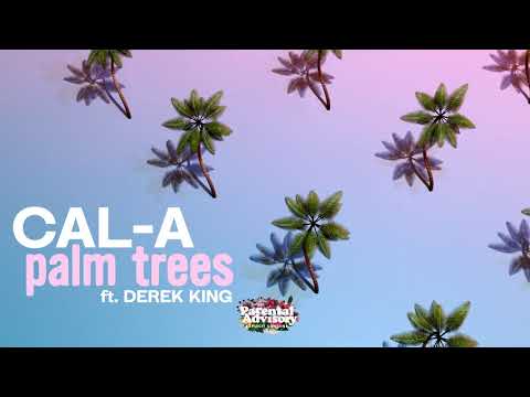 Cal-A - Palm Trees ft. Derek King (Audio)