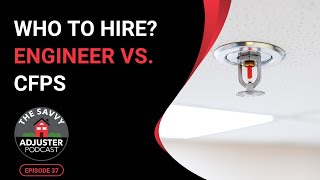 Who To Hire? Engineer vs. CFPS for Inspecting Fire Suppression Systems
