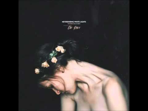 Neverending White Lights Feat. Dallas Green - The Grace