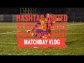 HashTag United Vs Brightlingsea Regent - Photographers Matchday Vlog