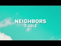 J. Cole - Neighbors (Lyrics)