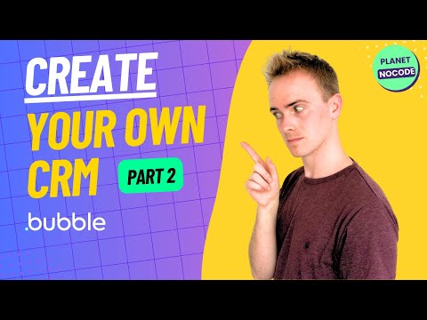 Build your own nocode CRM with Bubble.io – Part 2 thumbnail