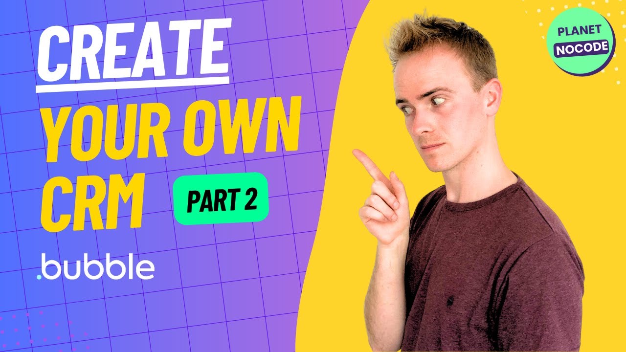 Build your own nocode CRM with Bubble.io – Part 2 thumbnail